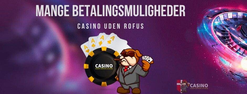 Casinoer uden ROFUS Oplev Spil uden Begrænsninger -1070624013 Casinoer uden ROFUS Oplev Spil uden Begrænsninger -1070624013