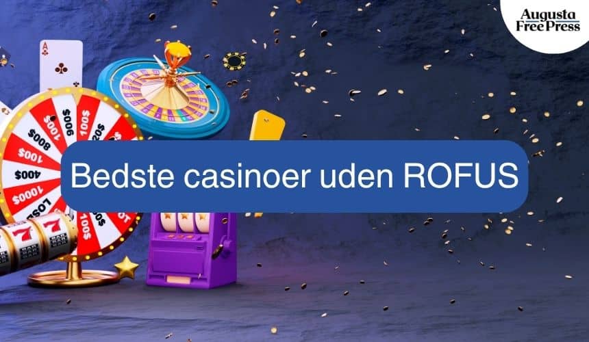 Casinoer uden ROFUS Oplev Spil uden Begrænsninger -1070624013 Casinoer uden ROFUS Oplev Spil uden Begrænsninger -1070624013