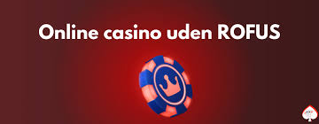 Casino Online Uden Om Rufus - Find Dine Favoritter