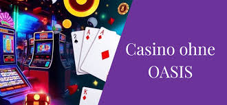 Online Casino ohne OASIS Spielen Sie sicher und anonym