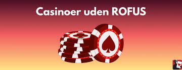 Oplev De Bedste Online Casinoer Uden ROFUS