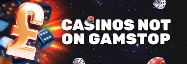 Discover the World of Casinos Not on Gamstop