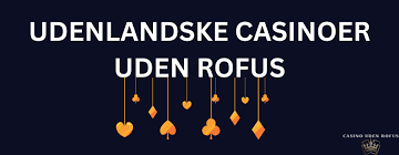 Bedste Casino Uden Om Rufus Find Dit Ideelle Online Casino