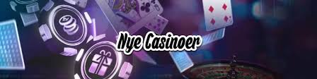 Bedste Nye Casinoer Oplev De Nyeste Spillesteder Online