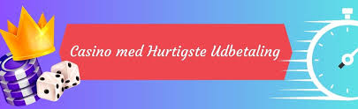 Casino Udbetaling Med Det Samme Hurtige Udbetalinger i Online Kasinoer