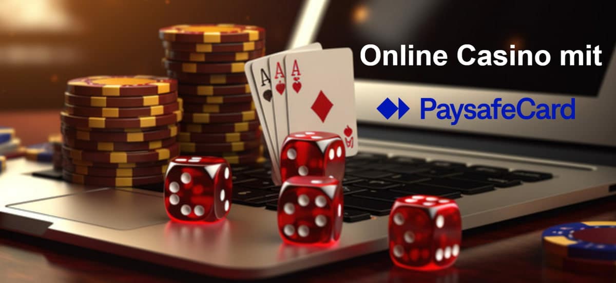 Paysafecard Casino Ein sicherer Weg zu online Glücksspielen