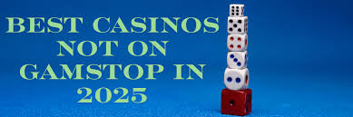 Understanding Casinos Not on GamStop A Comprehensive Guide