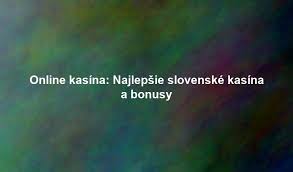 Zahraničné kasína Kde nájsť najlepšie online zážitky