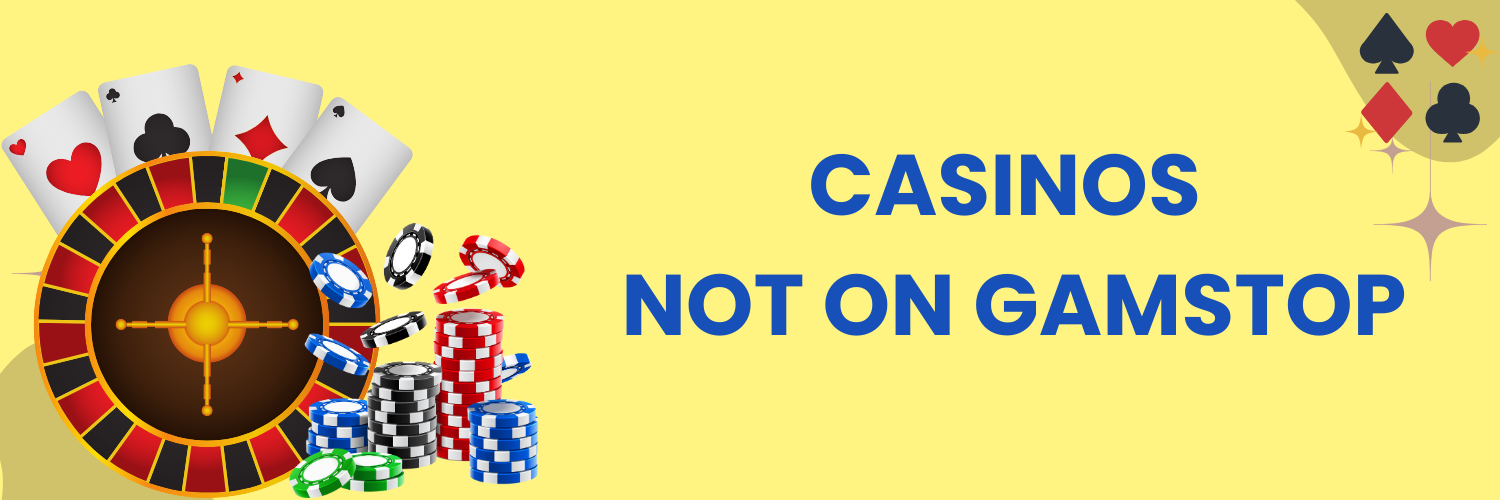 Exploring Casinos Not Under GamStop Your Ultimate Guide Exploring Casinos Not Under GamStop Your Ultimate Guide